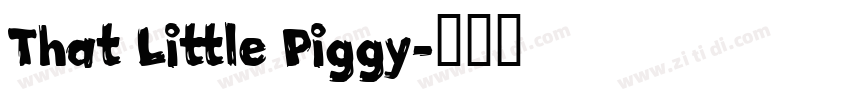 That Little Piggy字体转换